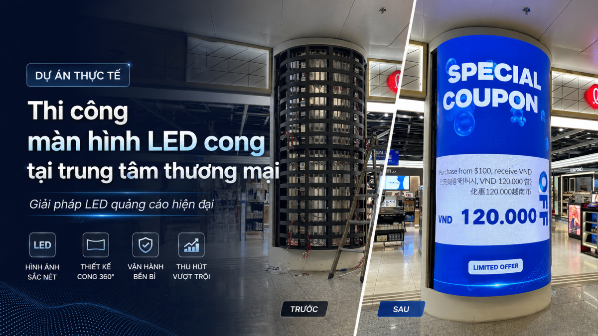 Thi công màn hình LED cong tại trung tâm thương mại